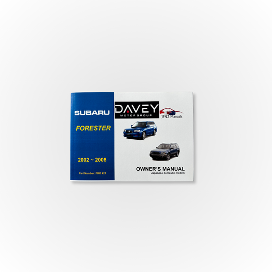 Davey Motor Group's Subaru Forester Owner's Manual from 2002-2008