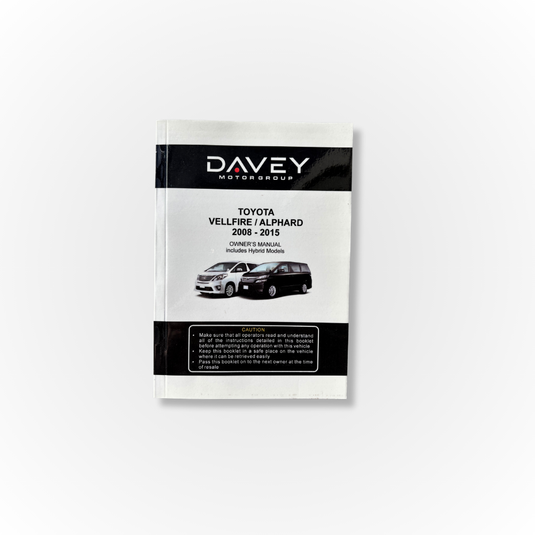 Davey Motor Group's Toyota Vellfire/Alphard Owner's Manual from 2008-2015